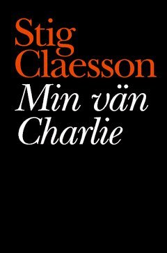 Stig Claesson - Min vän Charlie, Häftad