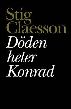 Stig Claesson - Döden heter Konrad, Häftad