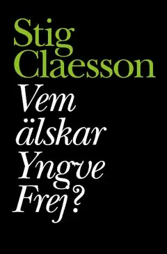 Stig Claesson - Vem älskar Yngve Frej, Häftad