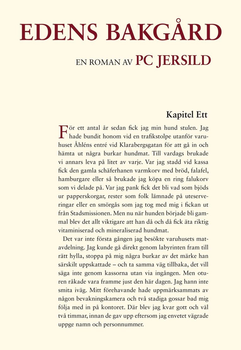 P C Jersild - Edens bakgård, Häftad