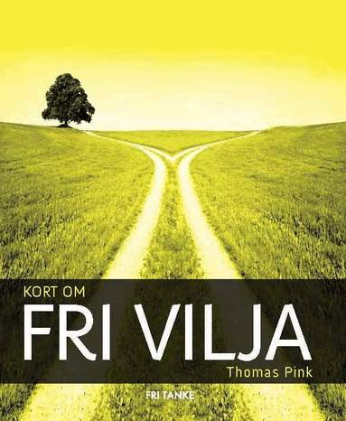 Thomas Pink - Kort om fri vilja, Inbunden
