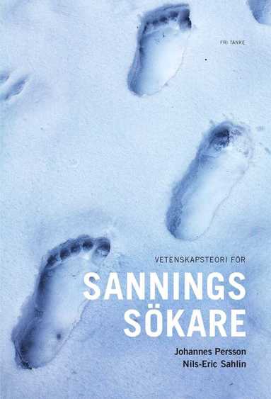 Johannes Persson, Nils-Eric Sahlin - Vetenskapsteori för sanningssökare, Inbunden