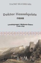 bokomslag Doktor Hasselquists resa : Linnélärjungen i Mellersta Östern 1749-1752