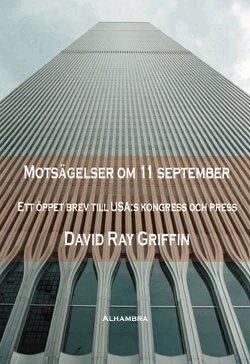 David Ray Griffin - Motsägelser om 11 september : ett öppet brev till USA:s kongress och press, Inbunden