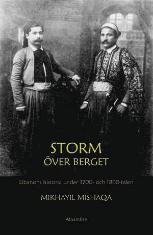 Storm över berget : Libanons historia under 1700- och 1800-talen 1