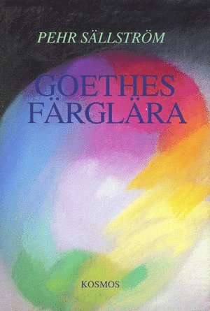 Pehr Sällström - Goethes färglära, Inbunden