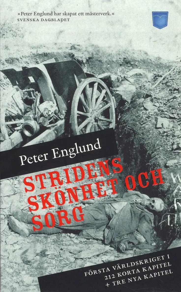 Peter Englund - Stridens skönhet och sorg : första världskriget i 212 korta kapitel, Pocket. Tillgänglighet: Lägg i varukorg
