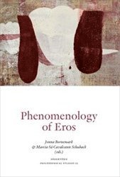Jonna Bornemark, Marcia Sa Cavalcante Schuback - Phenomenology of Eros, Häftad