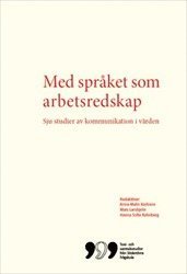 bokomslag Med språket som arbetsredskap: Sju studier av kommunikation i vården