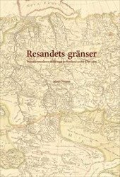 bokomslag Resandets gränser: Svenska resenärers skildringar av Ryssland under 1700-talet