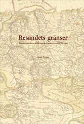 Resandets gränser: Svenska resenärers skildringar av Ryssland under 1700-talet 1