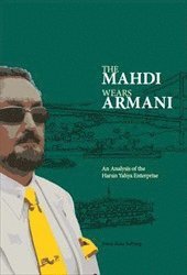 bokomslag The mahdi Wears armani : an analysis of the harun yahya enterprise