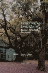 bokomslag Living Language, Living Memory - Essays on the Works of Toni Morrison