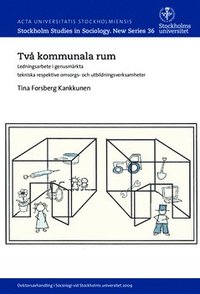 bokomslag Två kommunala rum : ledningsarbete i genusmärkta tekniska respektive omsorgs- och utbildningsverksamheter