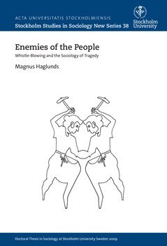 Magnus Haglunds - Enemies of the people : wistle-blowing and the sociology of tragedy, Häftad