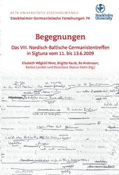 Begegnungen : Das VIII. Nordisch-Baltische Germanistentreffen in Sigtuna vom 11. bis 13.6 2009 1