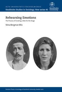 bokomslag Rehearsing emotions : the process of creating a role for the stage