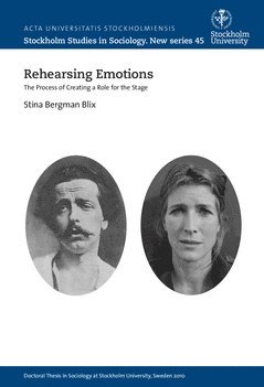 bokomslag Rehearsing emotions : the process of creating a role for the stage