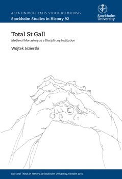 bokomslag Total St Gall : medieval monastery as a disciplinary institution