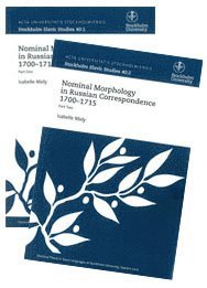 bokomslag Nominal Morphology in Russian Correspondence 1700-1715, utges i två delar sålda tillsammans Part One + Part Two