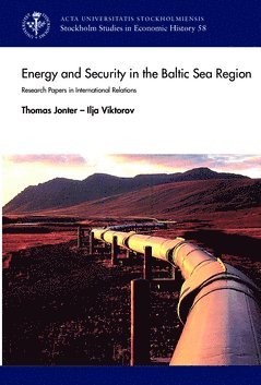 Energy and security in the Baltic Sea region : Research papers in international relations 1