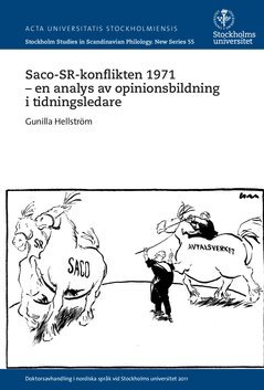 Gunilla Hellström - Saco-SR-konflikten 1971 : en analys av opinionsbildning i tidningsledare, Häftad