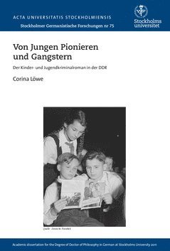 Von jungen Pionieren und Gangstern : der Kinder- und Jugendkriminalroman in der DDR 1