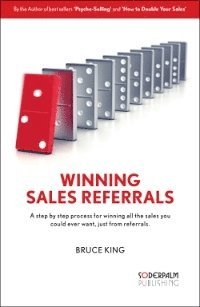 bokomslag Winning Sales Referrals - a step by step process for winning all the sales