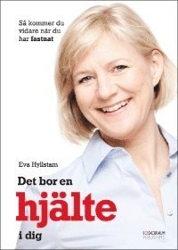 bokomslag Det bor en hjälte i dig - så kommer du vidare när du har fastnat