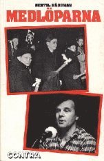 Bertil Häggman - Medlöparna, Häftad