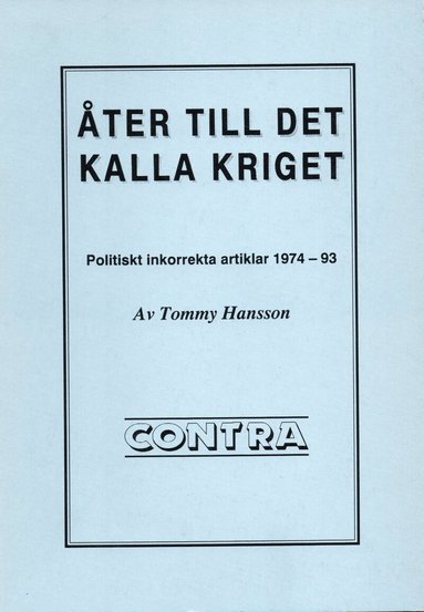 Tommy Hansson - Åter till det kalla kriget, Häftad