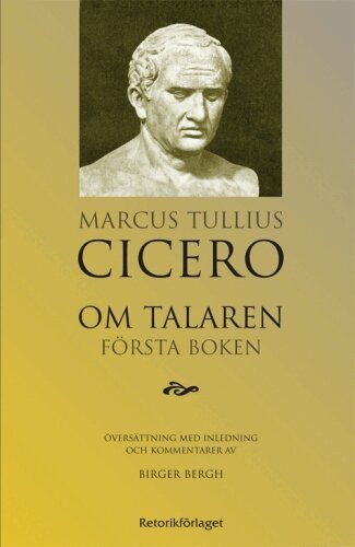 Marcus Tullius Cicero - Om talaren : första boken, Häftad