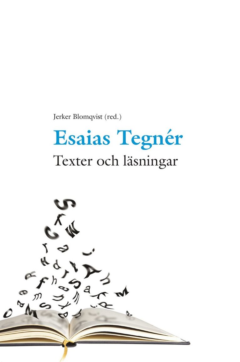 Esaias Tegnér : texter och läsningar 1