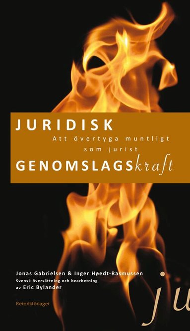 Jonas Gabrielsen, Inger Høedt-Rasmussen - Juridisk genomslagskraft : att övertyga muntligt som jurist., Häftad