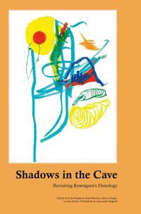 bokomslag Shadows in the cave : revisiting Rosengren's doxology