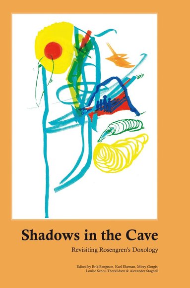 bokomslag Shadows in the cave : revisiting Rosengren""s doxology