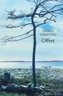Andrej Tarkovskij - Offret, Inbunden