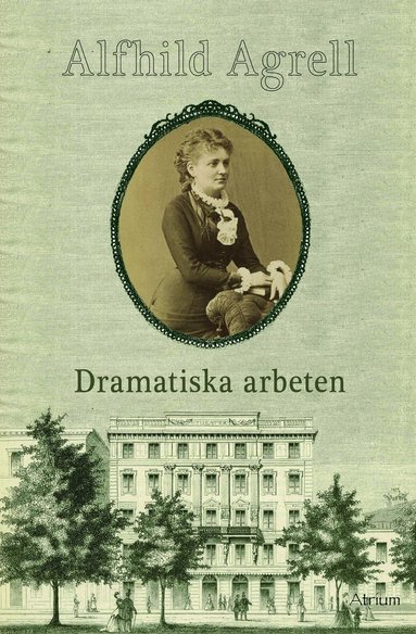 Alfhild Agrell - Dramatiska arbeten, Inbunden