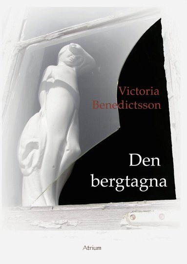 Victoria Benedictsson - Den bergtagna, Häftad