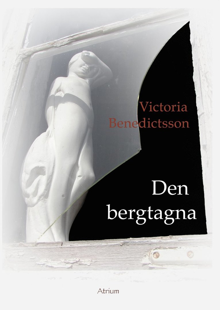 Victoria Benedictsson - Den bergtagna, Häftad