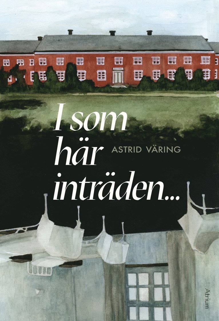 Astrid Väring - I som här inträden ..., Häftad