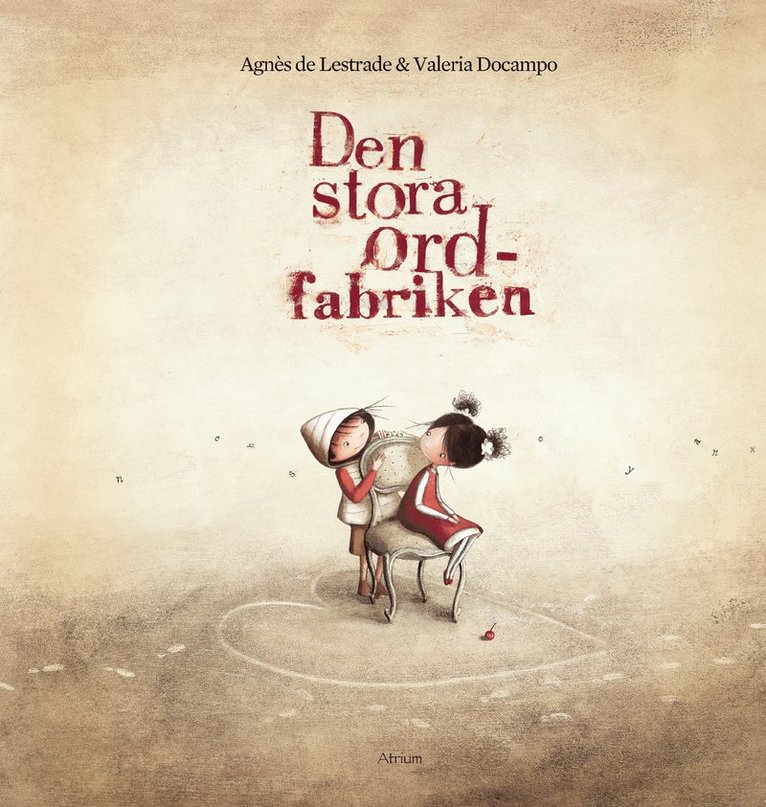 Agnès de Lestrade, Valeria Docampo - Den stora ordfabriken, Inbunden
