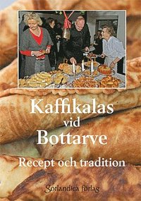 bokomslag Kaffikalas vid Bottarve : recept och tradition