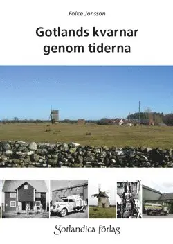 Folke Jonsson - Gotlands kvarnar genom tiderna, Inbunden. Tillgänglighet: Lägg i varukorg