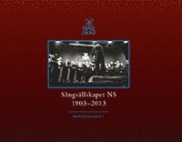 bokomslag Sångsällskapet NS 1903-2013 : Minnesskrift