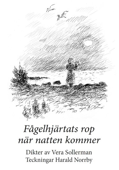 Vera Sollerman - Fågelhjärtats rop när natten kommer, Häftad