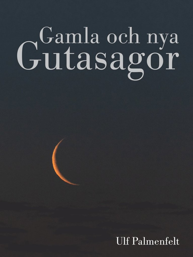 Gamla och nya Gutasagor 1