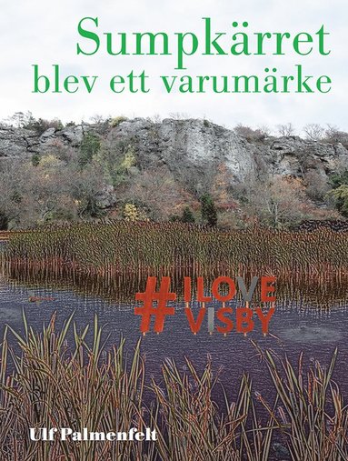 bokomslag Sumpkärret blev ett varumärke