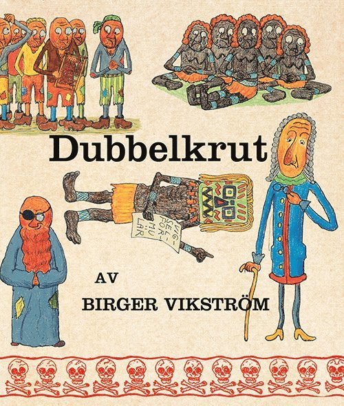Birger Vikström - Dubbelkrut (och hans pirater), Inbunden