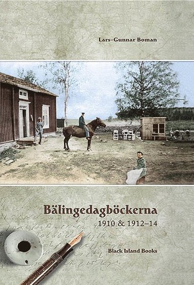 bokomslag Bälingedagböckerna 1910 & 1912-14 : Isak och Hjalmar Nordströms dagböcker : far och son på en gård i Bälinge, Nederluleå